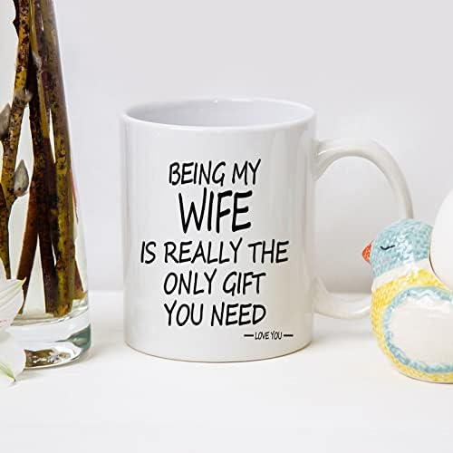Aletege Being my Wife Is the Only Gift you Need Mug Being my Wife Mug Supruga kafa šolja Rođendan dan zaljubljenih Božićni pokloni